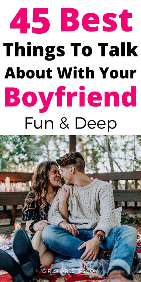 my boyfriend|57 Things To Talk About With Your Boyfriend .